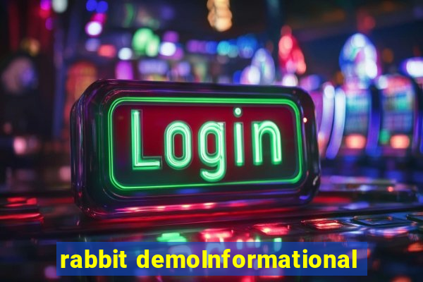 rabbit demoInformational